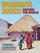 Couverture cartonnée Wonderful Houses Around the World de Yoshio Komatsu