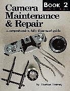 Couverture cartonnée Camera Maintenance & Repair, Book 2: Advanced Techniques de Thomas Tomosy