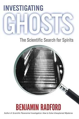 E-Book (epub) INVESTIGATING GHOSTS von Benjamin Radford