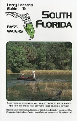 E-Book (epub) Larry Larsen's Guide to South Florida Bass Waters Book 3 von Larry Larsen
