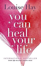 Couverture cartonnée You Can Heal Your Life de Louise Hay
