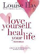 Couverture cartonnée Love Yourself, Heal Your Life Workbook de Louise Hay