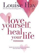 Broschiert Love Yourself Heal Your Life Workbook von Louise L. Hay