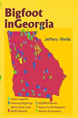 E-Book (epub) Bigfoot in Georgia: Legends, Myths, and Sightings von Jeffery Wells