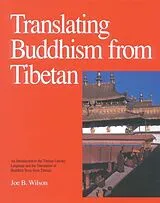 Fester Einband Translating Buddhism from Tibetan von Joe B. Wilson