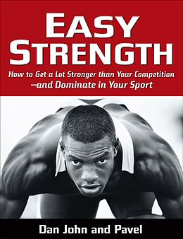 eBook (epub) Easy Strength de Pavel Tsatsouline, Dan John