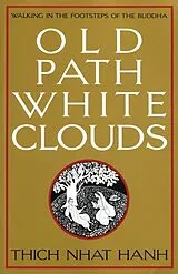 Kartonierter Einband Old Path White Clouds von Thich Nhat Hanh