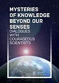 E-Book (epub) Mysteries of Knowledge Beyond Our Senses von Ph. D. Gayle Kimball, M. A. David Lorimer, Robert and Suzanne Mays