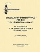 Kartonierter Einband Checklist of Pottery Types for the Tonto National Forest: Arizona Archaeologist No. 21 von J. Scott Wood