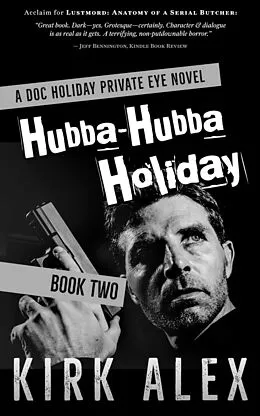 E-Book (epub) Hubba-Hubba Holiday (Edgar "Doc" Holiday, #2) von Kirk Alex