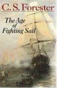 The Age of Fighting Sail : the Story of the Naval War of 1812
