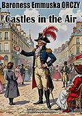 E-Book (epub) Castles in the Air von Baroness Emmuska ORCZY