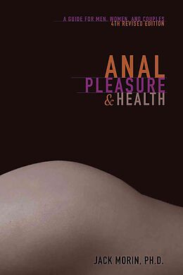 Couverture cartonnée Anal Pleasure and Health de Jack Morin Ph D