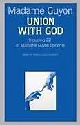 Kartonierter Einband Union With God von Jeanne Guyon