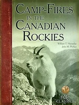 E-Book (epub) CampFires in the Canadian Rockies von William T. Hornaday