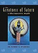 Couverture cartonnée The Greatness of Saturn: A Therapeutic Myth de Robert Svoboda