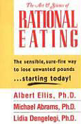 Couverture cartonnée The Art And Science Of Rational Eating de Albert Ellis, Michael Abrams, Lidia Dengelegi