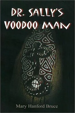 E-Book (epub) Dr. Sally's Voodoo Man von Mary Hanford Bruce