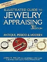 E-Book (epub) Illustrated Guide to Jewelry Appraising: Antique, Period & Modern von Anna M. Miller