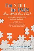 E-Book (epub) I'm Still in Pain - Now, What Can I Do? von Cindy L. Morris BSc