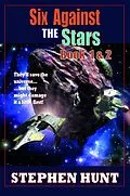 E-Book (epub) Six Against The Stars von Stephen Hunt
