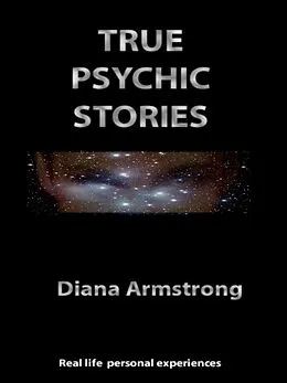 E-Book (epub) True Psychic Stories von Diana Armstrong