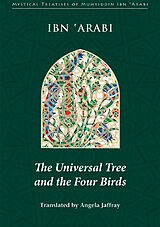 Kartonierter Einband The Universal Tree and the Four Birds von Muhyiddin Ibn 'Arabi