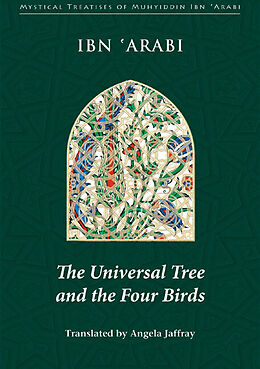 Kartonierter Einband The Universal Tree and the Four Birds von Muhyiddin Ibn 'Arabi