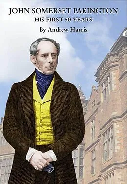 E-Book (epub) John Somerset Pakington: his first 50 years von Andrew Harris