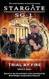 Kartonierter Einband STARGATE SG-1 Trial by Fire von Sabine C. Bauer