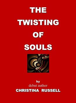 eBook (epub) Twisting of Souls de Christina Russell