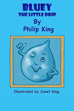 E-Book (epub) Bluey the Little Drip von Philip King