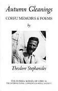 Kartonierter Einband AUTUMN GLEANINGS: CORFU MEMOIRS AND POEM von THEODOR STEPHANIDES