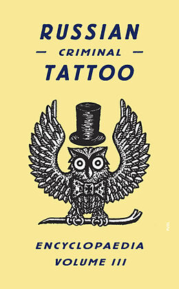 Livre Relié Russian Criminal Tattoo Encyclopaedia Volume III de FUEL