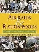 Fester Einband Air Raids and Ration Books von Mike Brown, Carol Harris