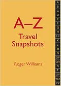 E-Book (epub) A-Z Travel Snapshots von Roger Williams