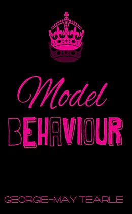 E-Book (epub) Model Behaviour von Georgie-May Tearle