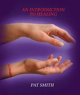 E-Book (pdf) A Introduction to Spiritual healing von Pat Smith