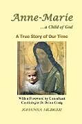 Kartonierter Einband Anne-Marie ...a Child of God von Johanna McBride