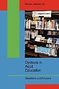 Couverture cartonnée Dyslexia in Adult Education de Denis Lawrence