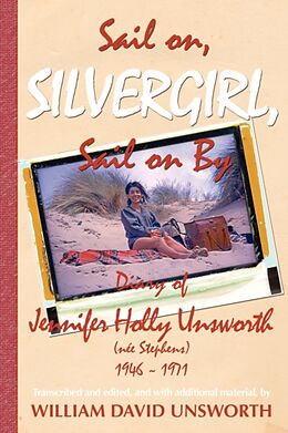 Kartonierter Einband Sail on Silvergirl von Bill Unsworth