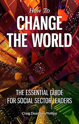 E-Book (epub) How to Change the World von Craig Dearden-Phillips