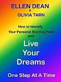 E-Book (epub) Live Your Dreams One Step At A Time von Ellen Dean