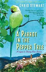 Kartonierter Einband A Parrot in the Pepper Tree von Chris Stewart