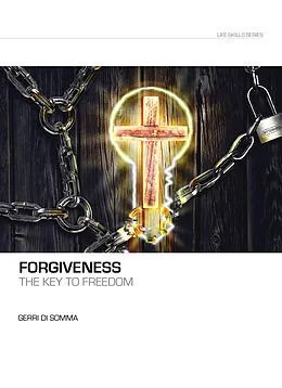 E-Book (epub) Forgiveness the Key to Freedom von Gerri Di Somma