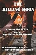 Kartonierter Einband The Killing Moon von Rod Glenn