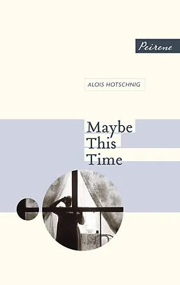 E-Book (epub) Maybe This Time von Alois Hotschnig