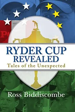 E-Book (epub) Ryder Cup Revealed von Ross Biddiscombe