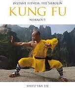 Kartonierter Einband Instant Fitness: The Shaolin Kung Fu Workout von Shifu Yan Lei Shi