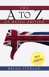 E-Book (pdf) A Z of Being British von Brian Titrage
